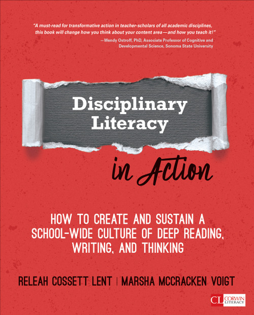Disciplinary Literacy in Action (How to Create and Sustain a School-Wide Culture of Deep Reading, Writing, and Thinking) by ReLeah Cossett Lent, Marsha McCracken Voigt, 9781544317472