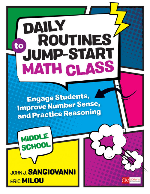 Daily Routines to Jump-Start Math Class, Middle School (Engage Students, Improve Number Sense, and Practice Reasoning) by John J. SanGiovanni, Eric Milou, 9781544316888