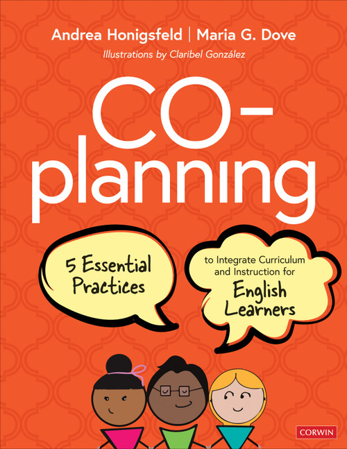 Co-Planning (Five Essential Practices to Integrate Curriculum and Instruction for English Learners) by Andrea Honigsfeld, Maria G. Dove, 9781544365992