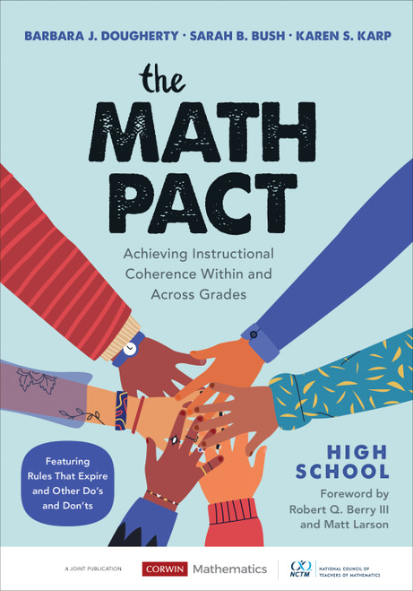 The Math Pact, High School (Achieving Instructional Coherence Within and Across Grades) by Barbara J. Dougherty, Sarah B. Bush, Karen S. Karp, 9781544399607