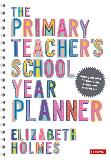 The Primary Teacher′s School Year Planner by Elizabeth Holmes, 9781529742268