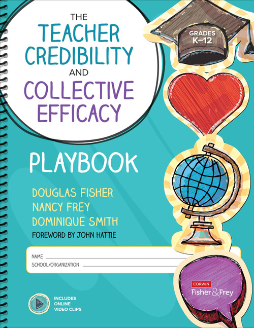 The Teacher Credibility and Collective Efficacy Playbook, Grades K-12 by Douglas Fisher, Nancy Frey, Dominique Smith, 9781071812549
