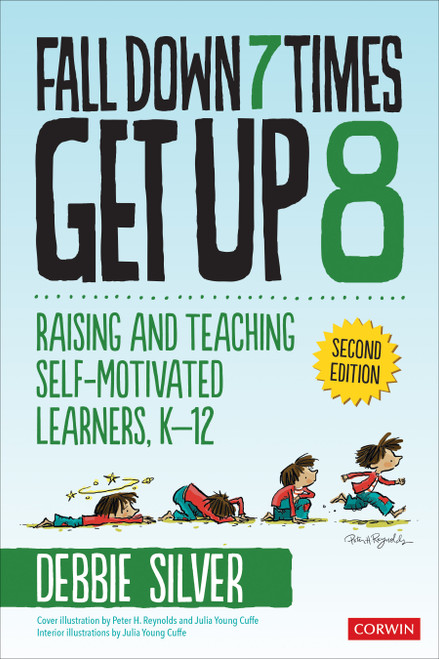Fall Down 7 Times, Get Up 8 (Raising and Teaching Self-Motivated Learners, K-12) by Debbie Silver, 9781071820162