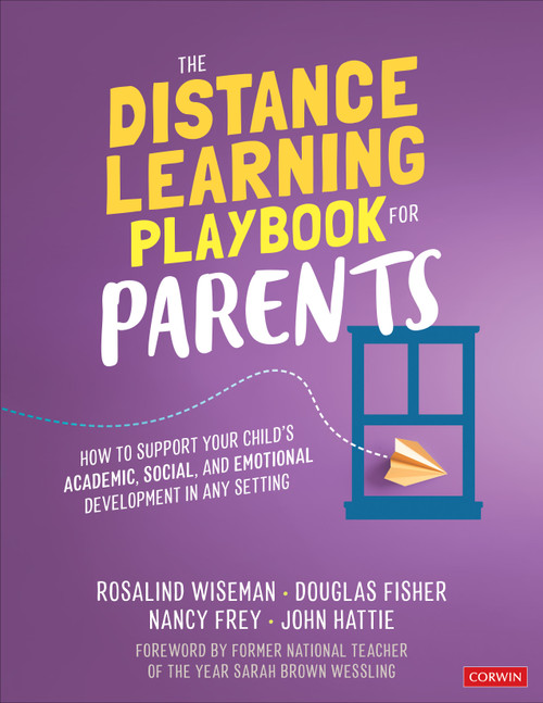 The Distance Learning Playbook for Parents (How to Support Your Child′s Academic, Social, and Emotional Development in Any Setting) by Rosalind Wiseman, Douglas Fisher, Nancy Frey, John Hattie, 9781071838327