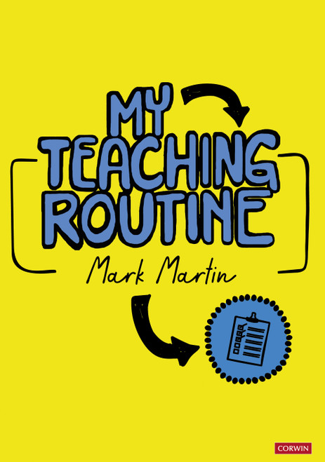 My Teaching Routine by Mark Martin, 9781529762402