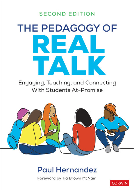 The Pedagogy of Real Talk (Engaging, Teaching, and Connecting With Students At-Promise) by Paul Hernandez, 9781071844816