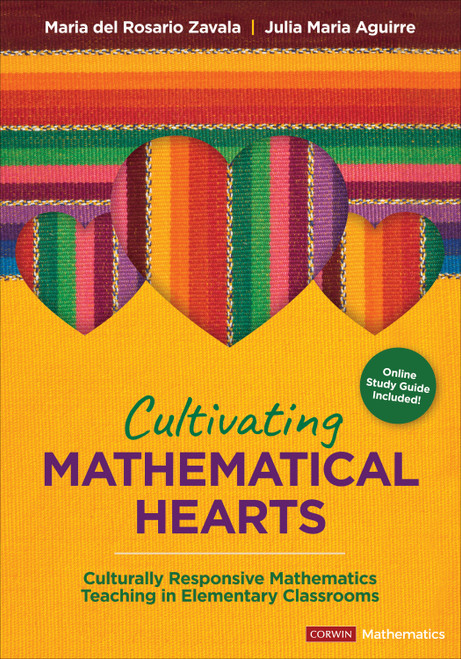 Cultivating Mathematical Hearts (Culturally Responsive Mathematics Teaching in Elementary Classrooms) by Maria del Rosario Zavala, Julia Maria Aguirre, 9781071850107