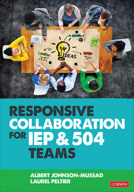 Responsive Collaboration for IEP and 504 Teams by Albert Johnson-Mussad, Laurel Peltier, 9781071854624