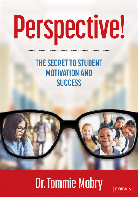 Perspective! (The Secret to Student Motivation and Success) by Dr. Tommie Mabry, 9781071856154