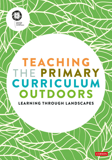 Teaching the Primary Curriculum Outdoors - 9781529780444 by Learning Through Landscapes, 9781529780444