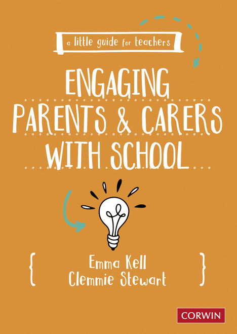 A Little Guide for Teachers: Engaging Parents and Carers with School by Emma Kell, Clemmie Stewart, 9781529796322