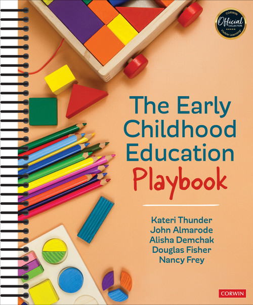 The Early Childhood Education Playbook by Kateri Thunder, John Almarode, Alisha Demchak, Douglas Fisher, Nancy Frey, 9781071886526