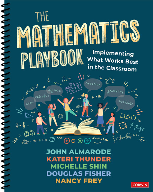 The Mathematics Playbook (Implementing What Works Best in the Classroom) by John Almarode, Kateri Thunder, Michelle Shin, Douglas Fisher, Nancy Frey, 9781071907658