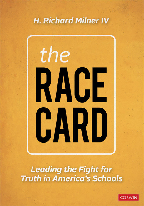 The Race Card (Leading the Fight for Truth in America's Schools) by H. Richard Milner IV, 9781071907771