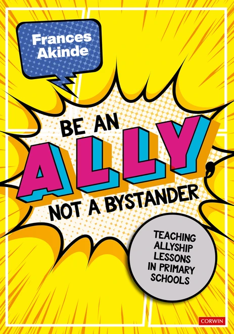 Be an Ally, not a Bystander (Allyship lessons for 7-12 year olds) - 9781071928905 by Frances Akinde, 9781071928905