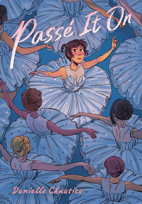 Passé It On ((A Graphic Novel)) - 9780593181065 by Danielle Chuatico, 9780593181065