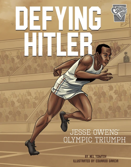 Defying Hitler (Jesse Owens' Olympic Triumph) - 9781543528695 by Nel Yomtov, Eduardo Garcia, 9781543528695