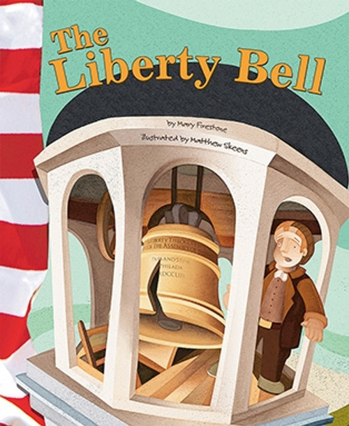 The Liberty Bell - 9781404834675 by Mary Firestone, Matthew Skeens, 9781404834675