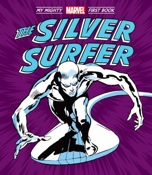 The Silver Surfer: My Mighty Marvel First Book by Marvel Entertainment, John Buscema, 9781419784545