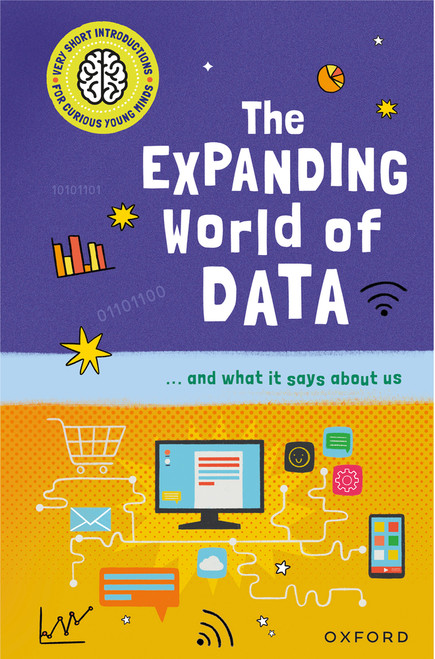 The Expanding World of Data (...and what it says about us) by Tom Jackson, 9781382070409