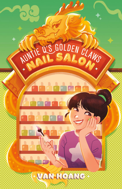 Auntie Q's Golden Claws Nail Salon by Van Hoang, 9781250365323