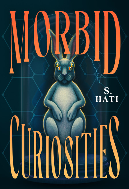 Morbid Curiosities by S. Hati, 9781250392855