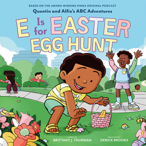 E Is for Easter Egg Hunt by Derick Brooks, Brittany J. Thurman, 9780374394547
