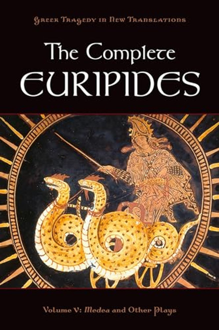The Complete Euripides (Volume V: Medea and Other Plays) by Euripides, Peter Burian, Alan Shapiro, 9780195388718