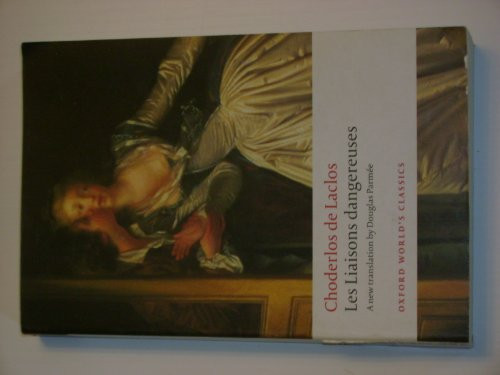 Les Liaisons dangereuses by Pierre Choderlos de Laclos, Douglas Parmée, David Coward, 9780199536481