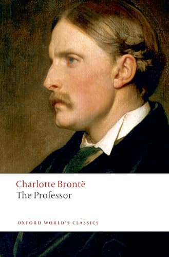 The Professor by Charlotte Brontë, Margaret Smith, Herbert Rosengarten, Margaret Smith, 9780199536672