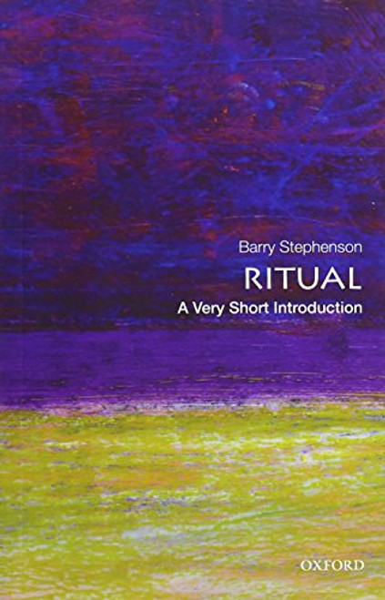 Ritual (A Very Short Introduction) by Barry Stephenson, 9780199943524