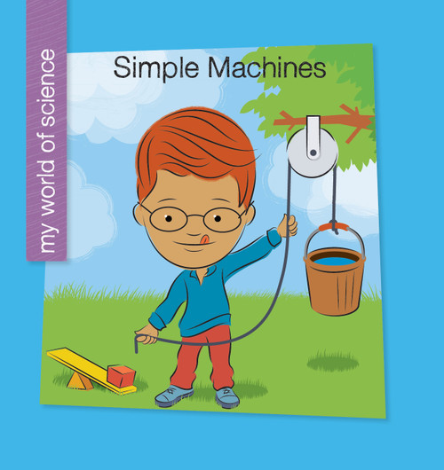 Simple Machines - 9781534132122 by Katie Marsico, Jeff Bane, 9781534132122