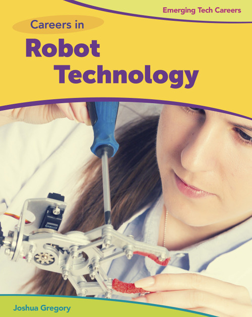 Careers in Robot Technology - 9781534132979 by Josh Gregory, 9781534132979