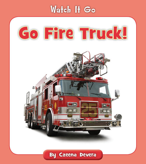 Go Fire Truck! by Czeena Devera, 9781534139213