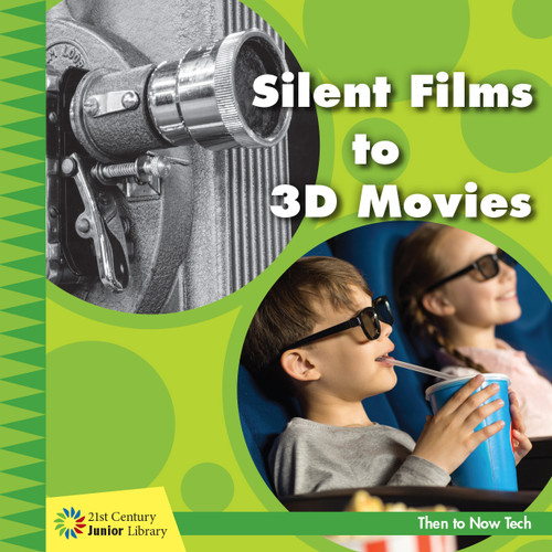Silent Films to 3D Movies - 9781534150096 by Jennifer Colby, 9781534150096