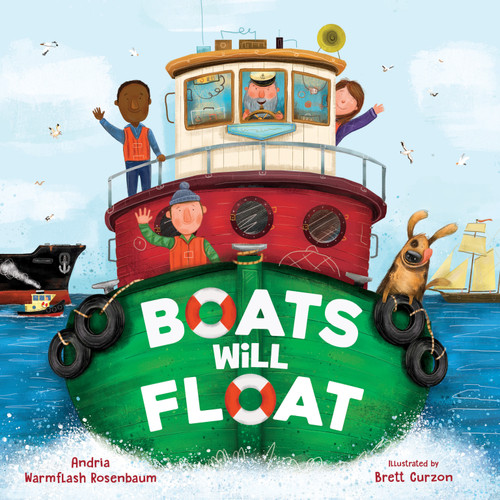 Boats Will Float by Andria Warmflash Rosenbaum, Brett Curzon, 9781534110410