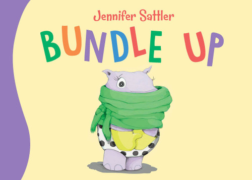 Bundle Up by Jennifer Sattler, Jennifer Sattler, 9781534110021