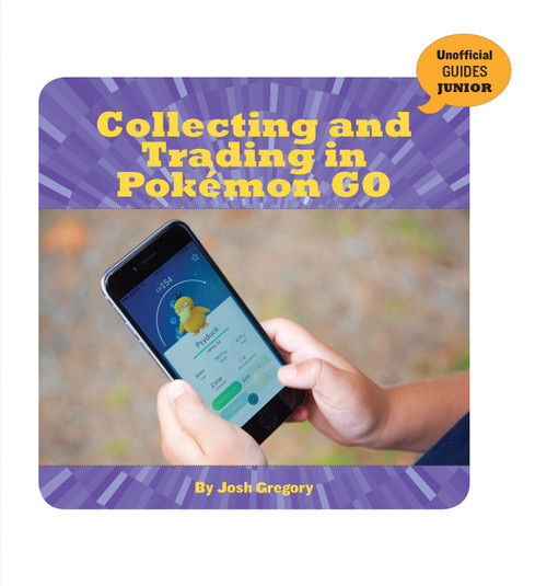 Collecting and Trading in Pokémon GO - 9781534183483 by Josh Gregory, 9781534183483