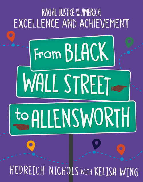 From Black Wall Street to Allensworth by Hedreich Nichols, Kelisa Wing, 9781534199347
