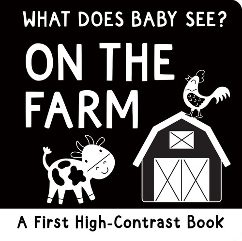 What Does Baby See? On the Farm (High Contrast Board Book) by Mara Conlon, Simon Abbott, 9781441346346