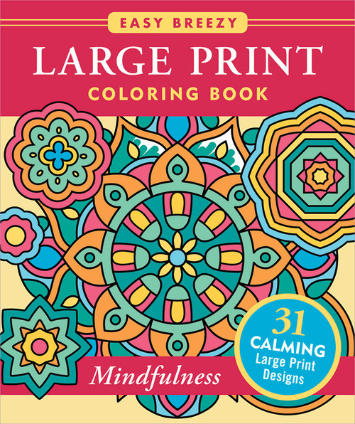 Mindfulness Large Print Coloring Book - Big and Simple Designs for All Ages by , 9781441346407
