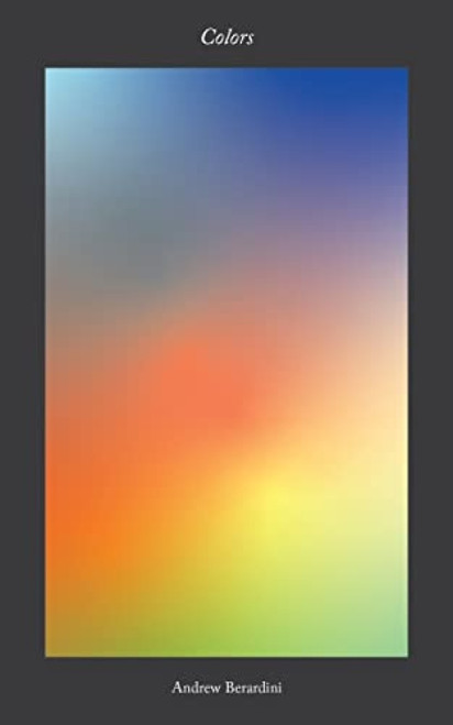 Colors - 9781945649677 by Andrew Berardini