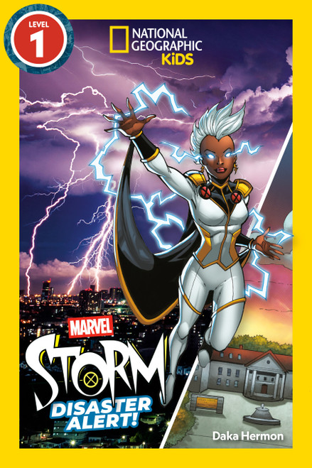 Marvel's Storm: Disaster Alert! (National Geographic Kids Readers, Level 1) by Daka Hermon, National Geographic Kids, 9781426378249