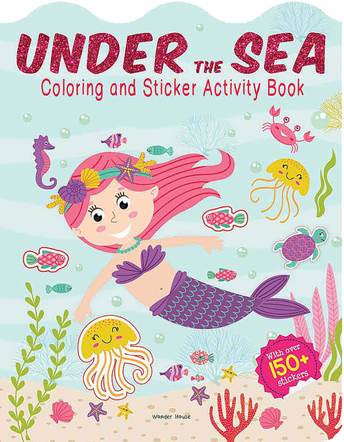 Under The Sea - Coloring and Sticker Activity Book (With 150+ Stickers) by Wonder House Books, 9789388810784
