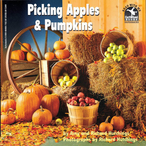 Picking Apples and Pumpkins by Richard Hutchings, Amy Hutchings, Richard Hutchings, 9780590484565