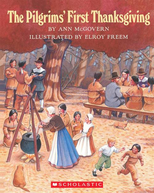 The Pilgrims' First Thanksgiving by Ann McGovern, Elroy Freem, 9780590461887