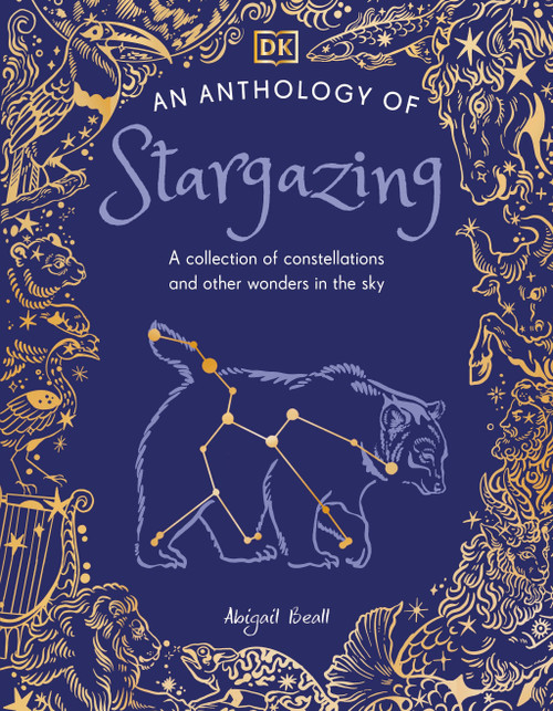 An Anthology of Stargazing (A Collection of Stars and Constellations) by DK, 9798217126828