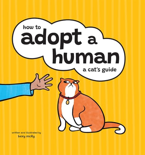 How to Adopt a Human (A Cat's Guide) by Bexy McFly, 9781761451393
