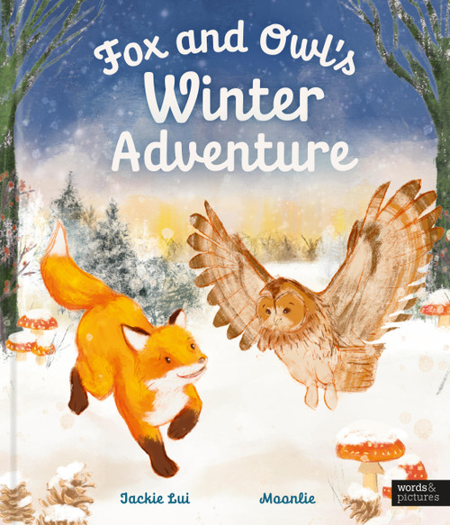 Fox and Owl's Winter Adventure by Jackie Lui, Moonlie Fong Whittaker, 9781836009580