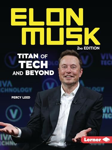 Elon Musk, 2nd Edition (Titan of Tech and Beyond) - 9798765690567 by Percy Leed, 9798765690567